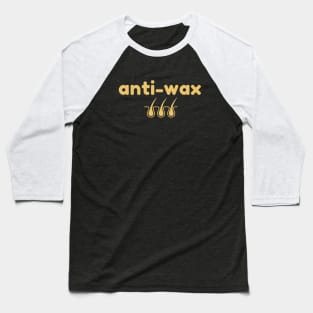 Anti-Wax Baseball T-Shirt